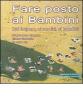 Fare posto ai bambini. Dal turismo, ai servizi, ai bambini