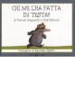 Chi me l'ha fatta in testa? Con gadget