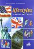 Lifestyles in Britain and the USA. Con espansione online. Per le Scuole superiori