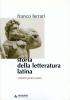 Storia della letteratura latina. Contesti, generi, autori