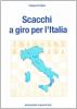 Scacchi a giro per l'Italia