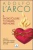 Il Sacro Cuore ti chiama per nome. Riflessioni per il mese di giugno e per i primi venerd� del mese