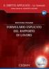 Formulario esplicato del rapporto di lavoro. Con CD-ROM