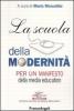 La scuola della modernit�. Per un manifesto della �media education�
