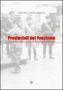 Provinciali del fascismo. La struttura politica e sociale del PNF a Pistoia 1921-1943