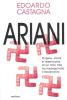 Ariani. Origine e storia di un mito che ha insanguinato il Novecento
