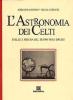 L' astronomia dei celti. Stelle e misura del tempo tra i druidi