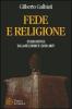 Fede e religione. Studio critico sulla religione e i suoi limiti