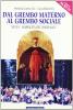 Dal grembo materno al grembo sociale. Nella �Globalit� dei linguaggi�