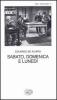 Sabato, domenica e luned�