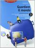 Guardare il mondo. Per le scuole superiori vol.3