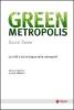 Green metropolis. La citt� � pi� ecologica della campagna?