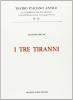 I tre tiranni (rist. anast. 1533)