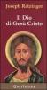 Il Dio di Ges� Cristo. Meditazioni sul Dio uno e trino