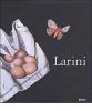 Larini. Ediz. italiana e inglese
