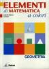Elementi di matematica a colori. Geometria. Con quaderno di recupero. Per le Scuole superiori