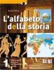 L' alfabeto della storia plus storie e geografia. Con DVD. Per le Scuole superiori vol.1