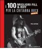 100 riff e fill per la chitarra rock