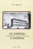 Gli ospedali a Modena. Le confraternite, il duca e la comunit� a Modena