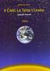 Il cielo la terra l'uomo. Geografia generale. Per i Licei e gli Ist. magistrali