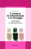 Il problema di comportamento � un messaggio. Interventi basati sulla comunicazione per l'handicap grave e l'autismo