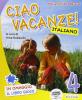 Ciao vacanze! Italiano. Per la 4� classe elementare