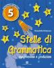 Stelle di grammatica. Per la Scuola elementare vol.5