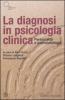 La diagnosi in psicologia clinica. Personalit� e psicopatologia
