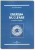 Energia nucleare. Un dossier completo e veritiero