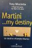 Martini... My destiny. Un destino chiamato Martini