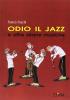 Odio il jazz e altre strane musiche