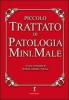 Piccolo trattato di patologia mini.male. Raccolte di idiozie utili alla sopravvivenza di chi ha a che fare con la scienza medica