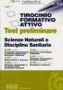 Tirocinio formativo attivo. Test preliminare. Scienze naturali e discipline sanitarie. A-50, A-27, A-52, A-34, A-51, A-16