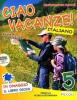 Ciao vacanze! Italiano. Per la 5� classe elementare