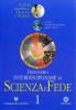 Dizionario interdisciplinare di scienza e fede