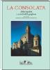 La Consolata. Arti e mestieri. La civilt� della preghiera
