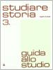 Studiare storia. Saperi di base. Per le Scuole superiori vol.3