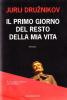 Il primo giorno del resto della mia vita
