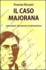 Il caso Majorana. Epistolario, documenti, testimonianze