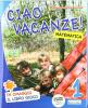Ciao vacanze! Matematica. Per la 1� classe elementare