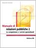 Manuale di relazioni pubbliche 2. Le competenze e i servizi specializzati