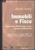 Immobili e fisco. Imposizione tributaria per privati, imprese e professionisti