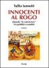 Innocenti al rogo. Quando �la convivenza� era pubblico scandalo