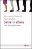 Donne in attesa. L'Italia delle disparit� di genere