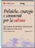 Politiche, strategie e strumenti per la cultura. Secondo rapporto annuale Federculture 2004