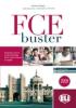 FCE Buster. Con soluzioni. Con 2 CD Audio. Per le Scuole superiori
