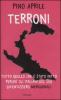 Terroni. Tutto quello che � stato fatto perch� gli italiani del Sud diventassero �meridionali�