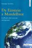Da Einstein a Mandelbrot. La filosofia degli scienziati contemporanei