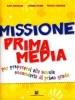 Missione prima media. Per la 5� classe elementare
