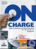 On charge. English for electronics and telecommunications with computer overview. Versione A. Con espanione online. Per le Scuole superiori. Con CD-ROM